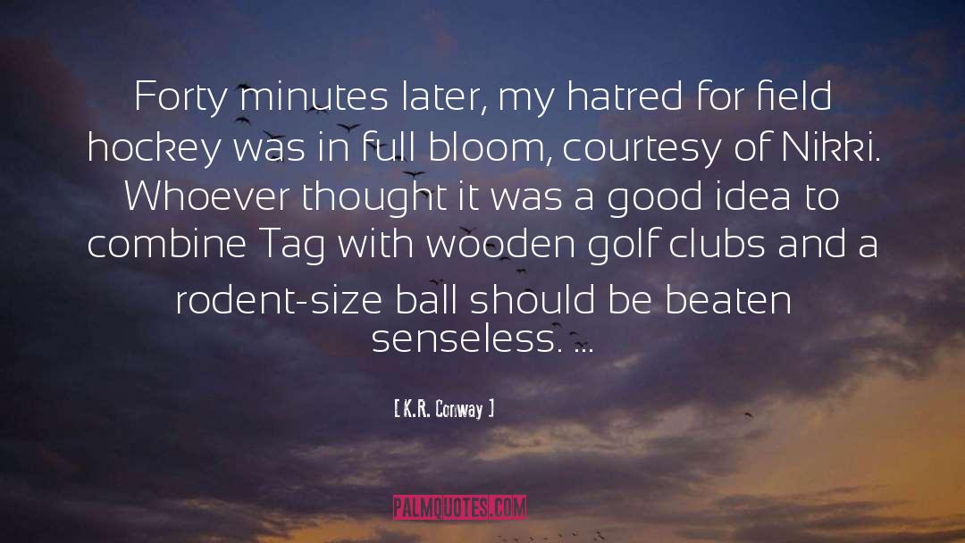 Clubs quotes by K.R. Conway