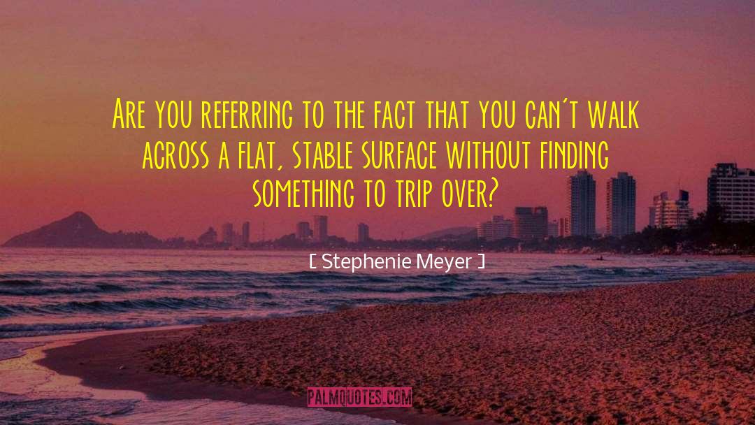 Clumsiness quotes by Stephenie Meyer