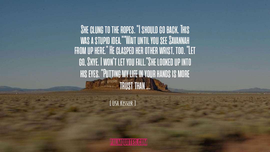 Clung quotes by Lisa Kessler