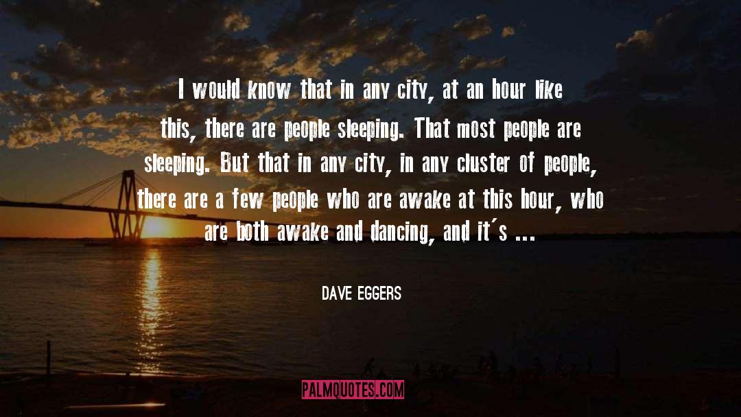 Cluster quotes by Dave Eggers