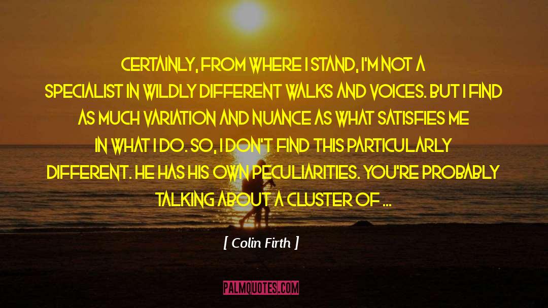 Cluster quotes by Colin Firth
