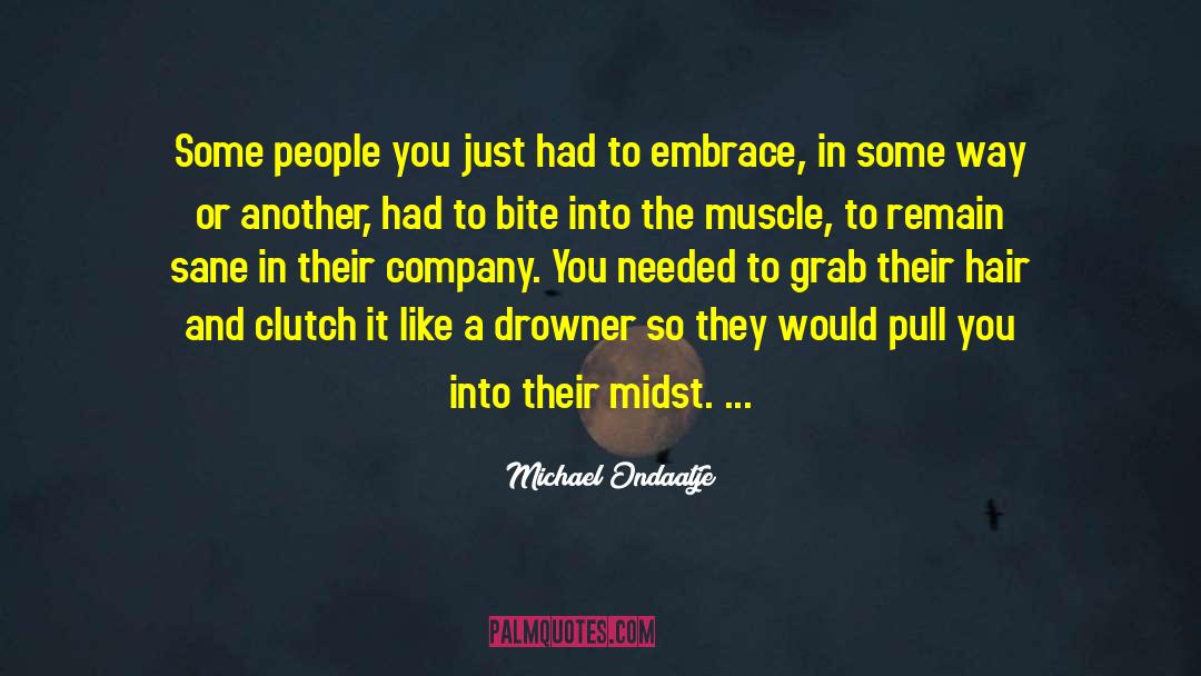Clutch quotes by Michael Ondaatje