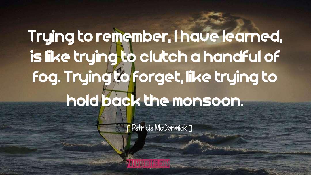 Clutch quotes by Patricia McCormick