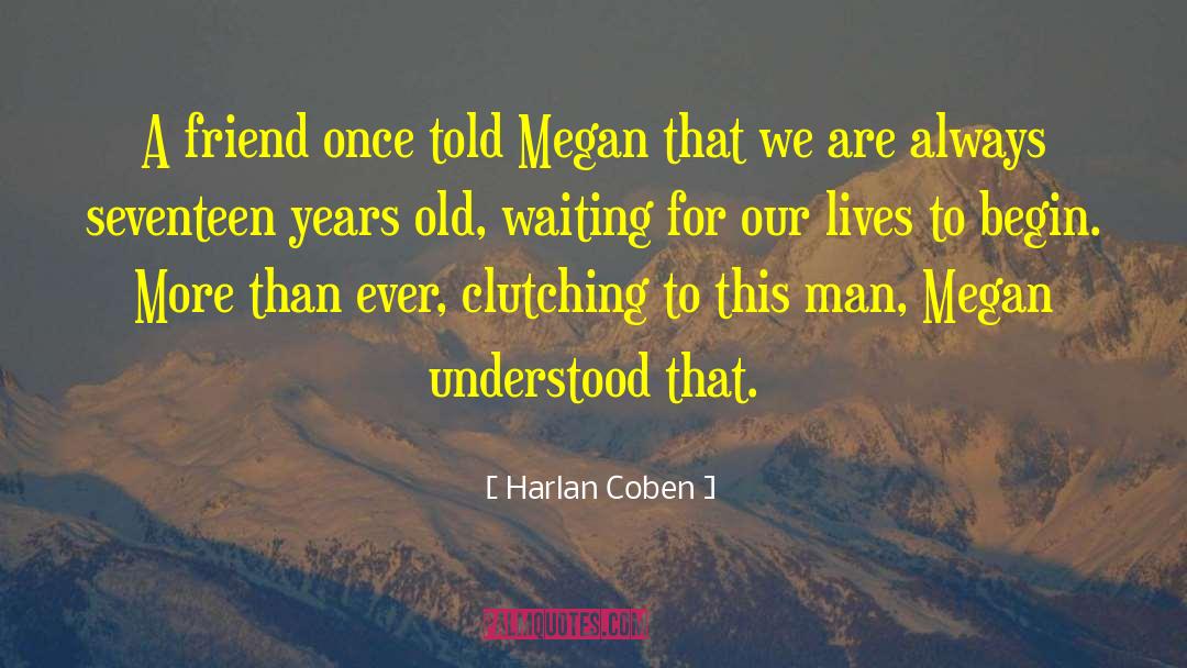Clutching quotes by Harlan Coben