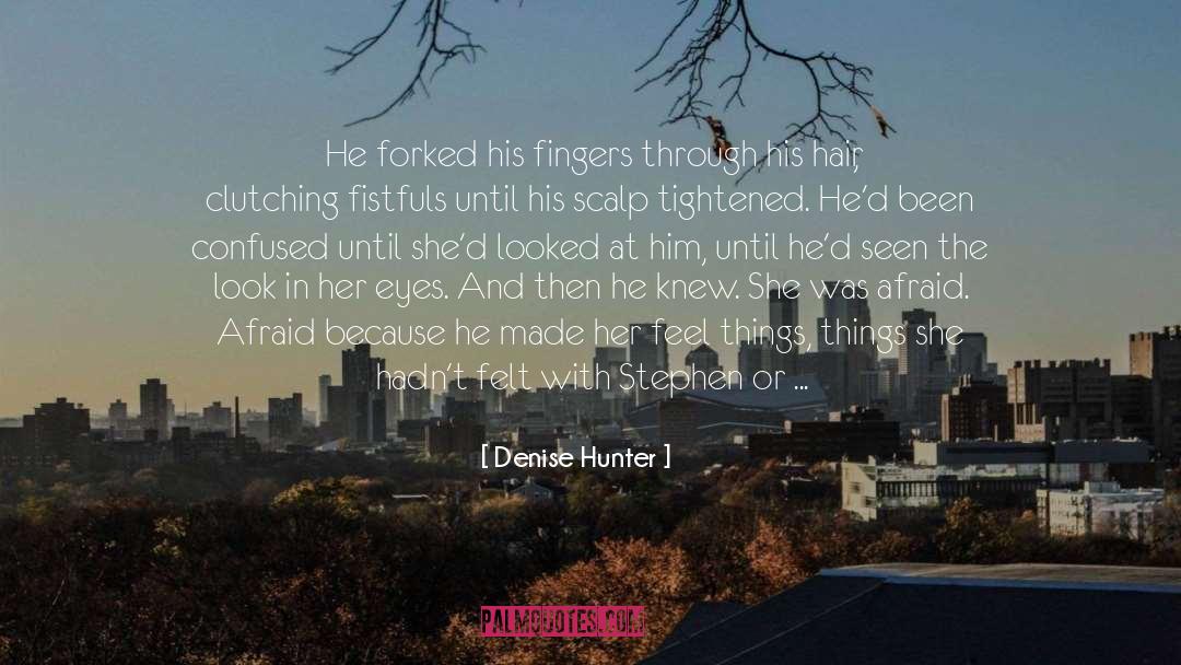 Clutching quotes by Denise Hunter