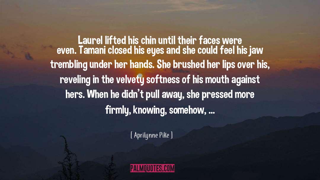 Clutching quotes by Aprilynne Pike