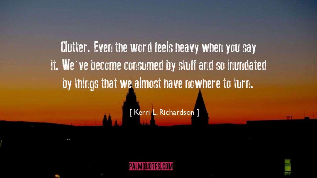 Clutter Spiritual quotes by Kerri L. Richardson