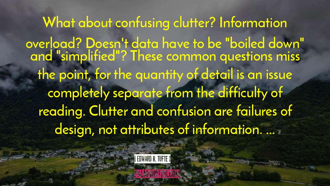 Clutter Spiritual quotes by Edward R. Tufte