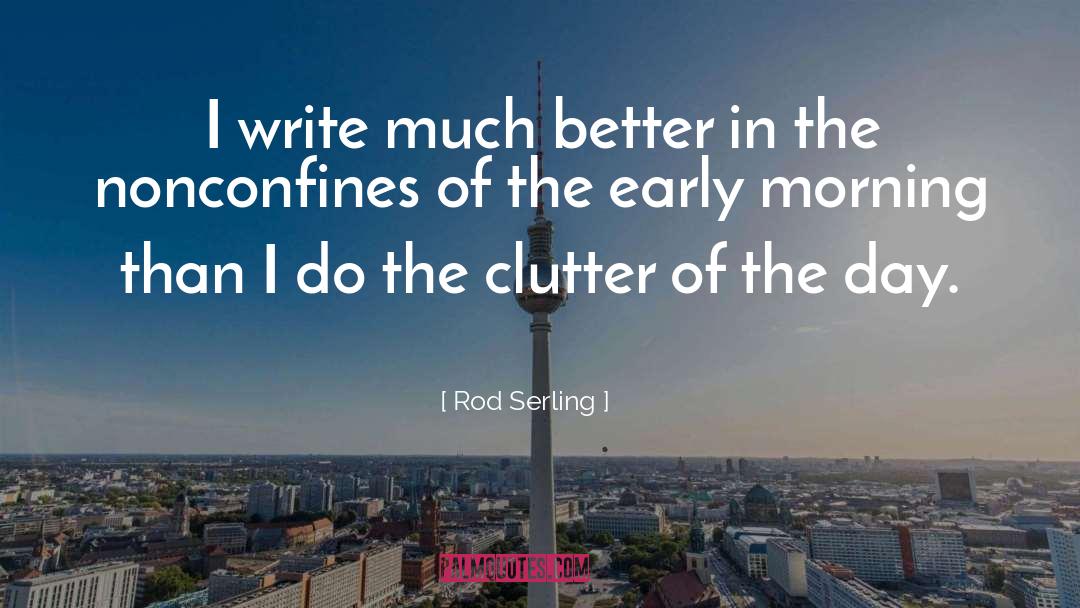 Clutter Spiritual quotes by Rod Serling