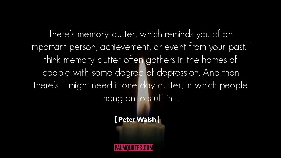 Clutter Spiritual quotes by Peter Walsh