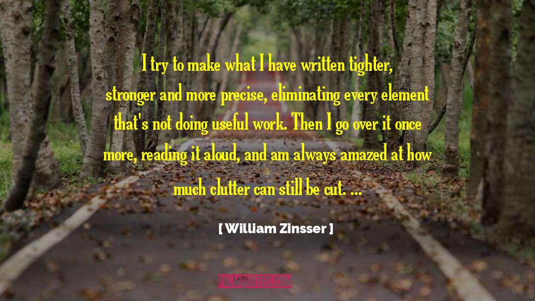 Clutter Spiritual quotes by William Zinsser