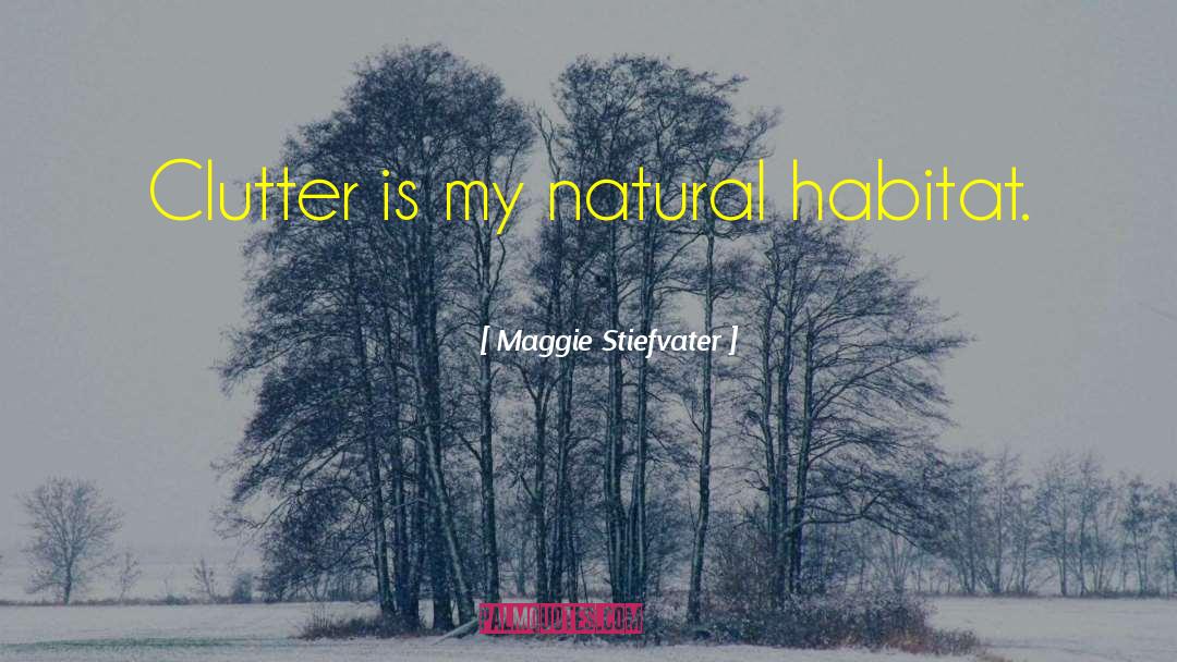 Clutter Spiritual quotes by Maggie Stiefvater