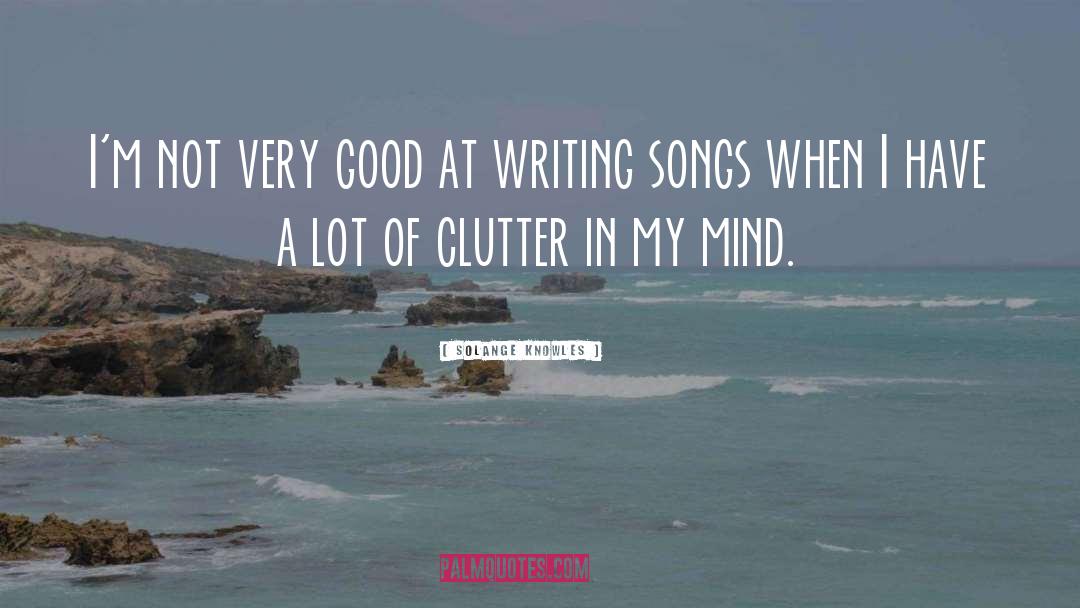 Clutter Spiritual quotes by Solange Knowles