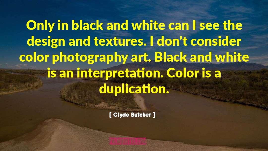 Clyde quotes by Clyde Butcher