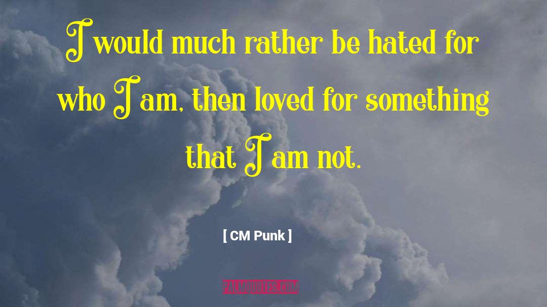 Cm Punk quotes by CM Punk