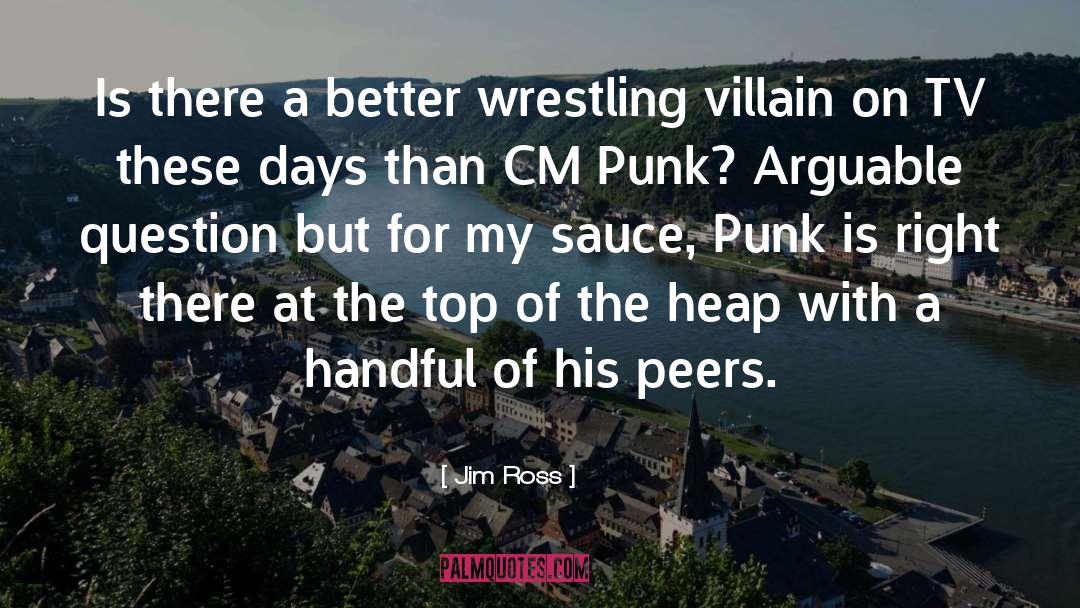 Cm Punk quotes by Jim Ross