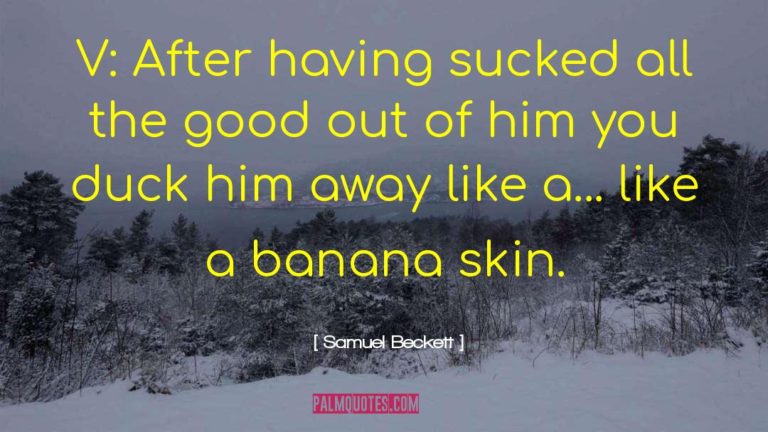 Cmere Banana quotes by Samuel Beckett