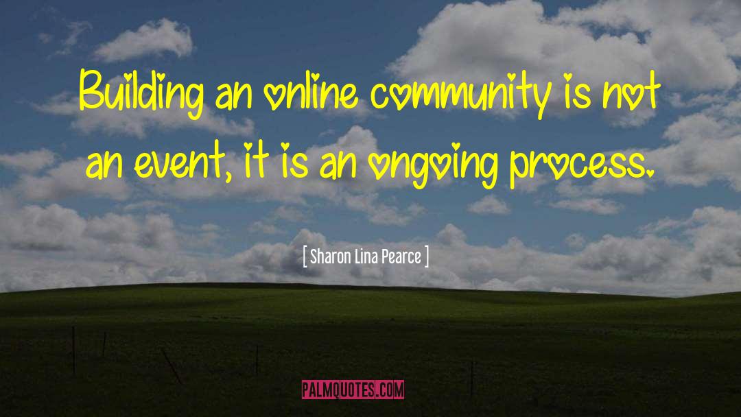 Cmty Mgr quotes by Sharon Lina Pearce