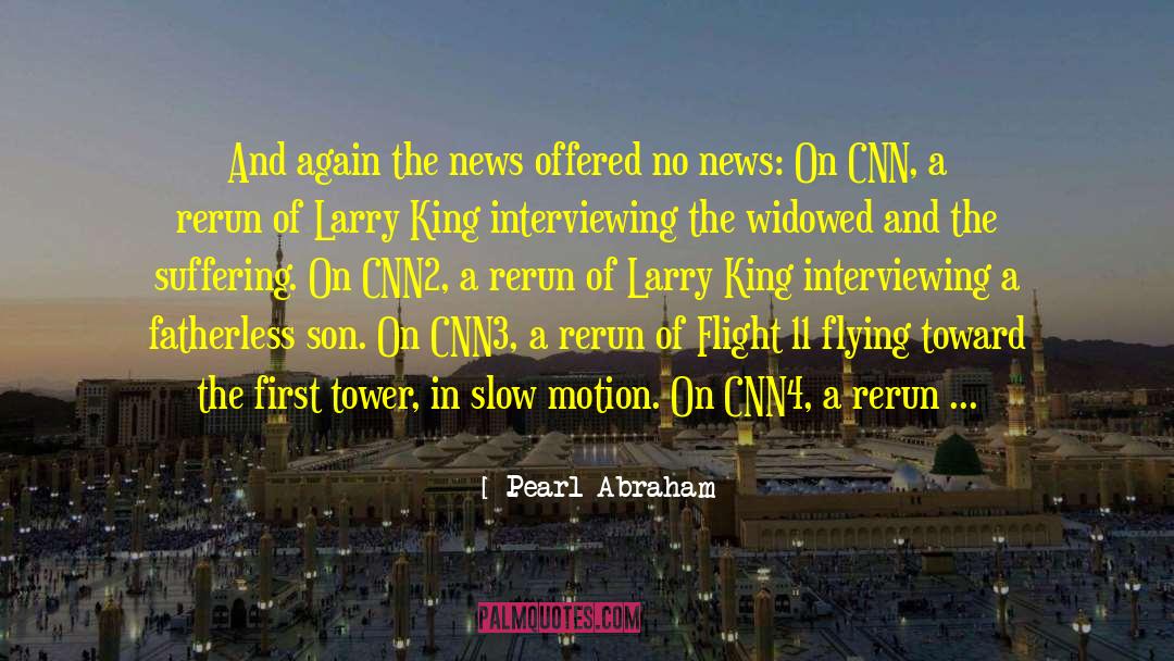 Cnn quotes by Pearl Abraham