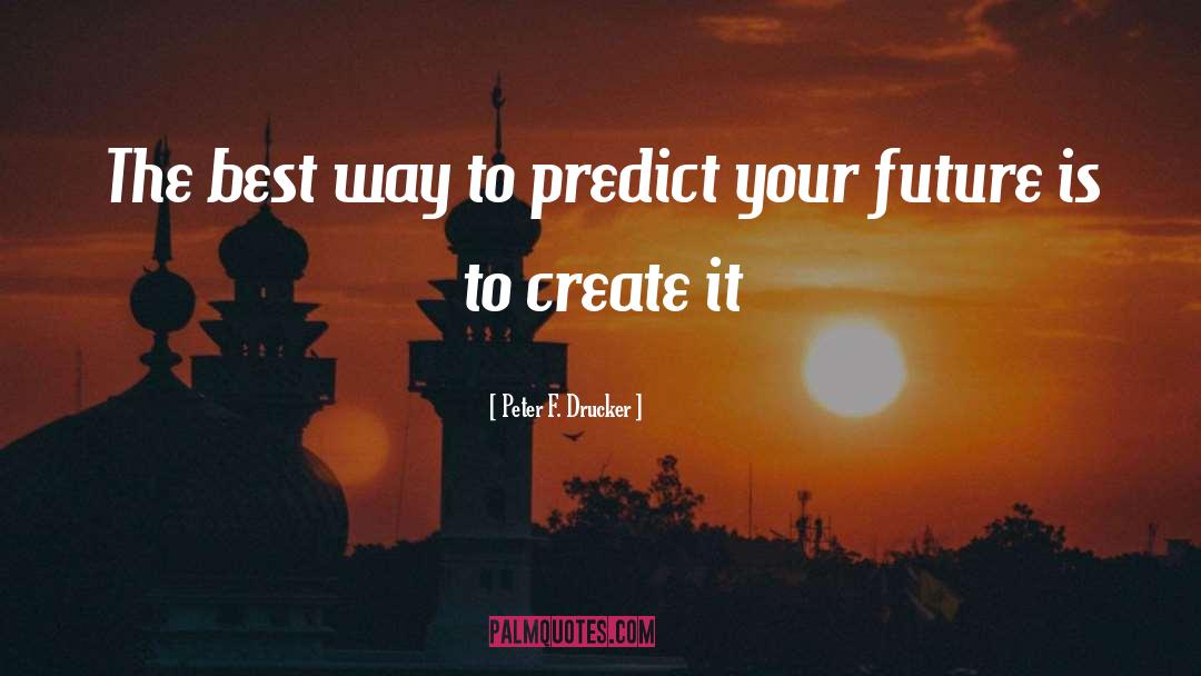 Co Create quotes by Peter F. Drucker