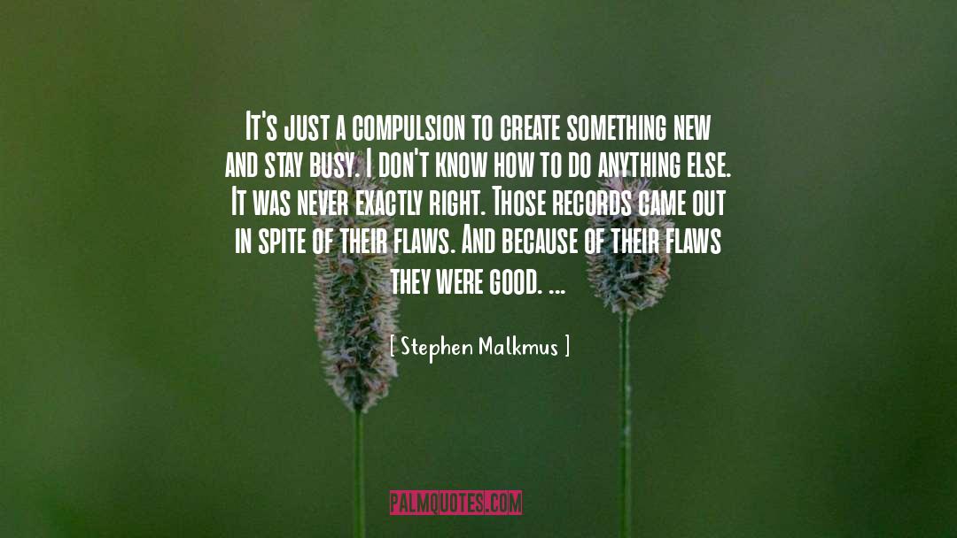 Co Create quotes by Stephen Malkmus