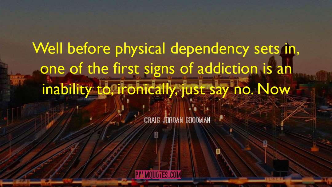 Co Dependency quotes by Craig Jordan Goodman