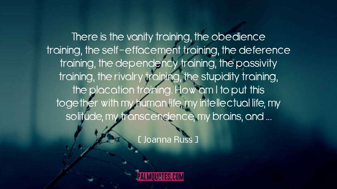 Co Dependency quotes by Joanna Russ