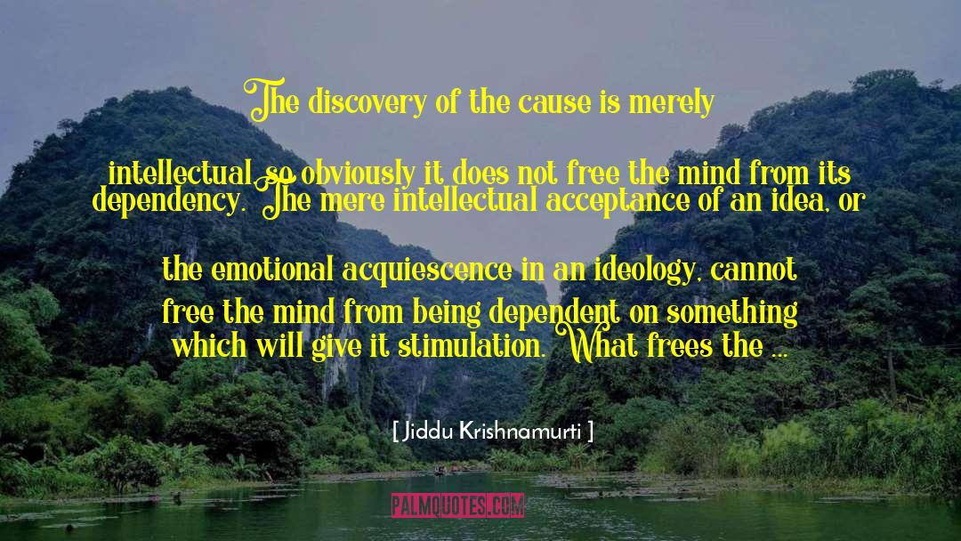 Co Dependency quotes by Jiddu Krishnamurti