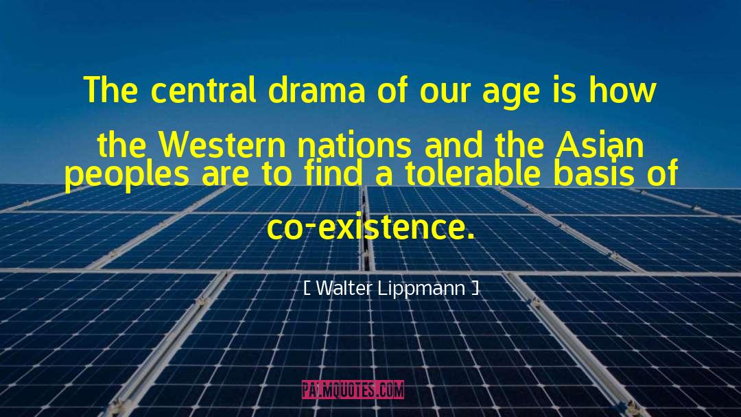 Co Existence quotes by Walter Lippmann