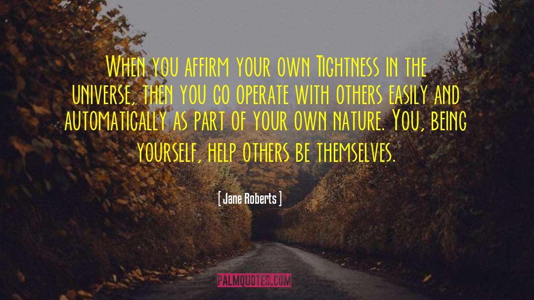 Co Operate Leaders quotes by Jane Roberts