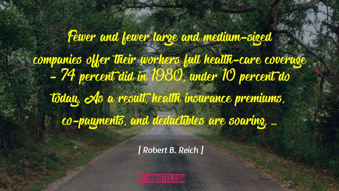 Co Workers In Love quotes by Robert B. Reich