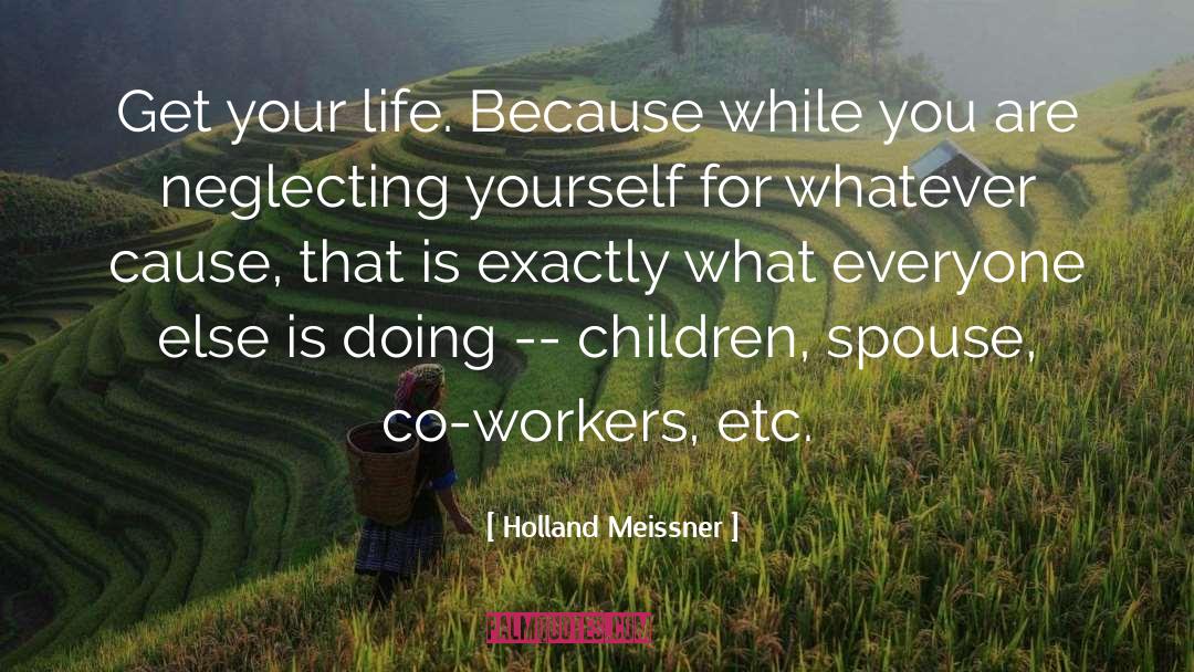 Co Workers quotes by Holland Meissner