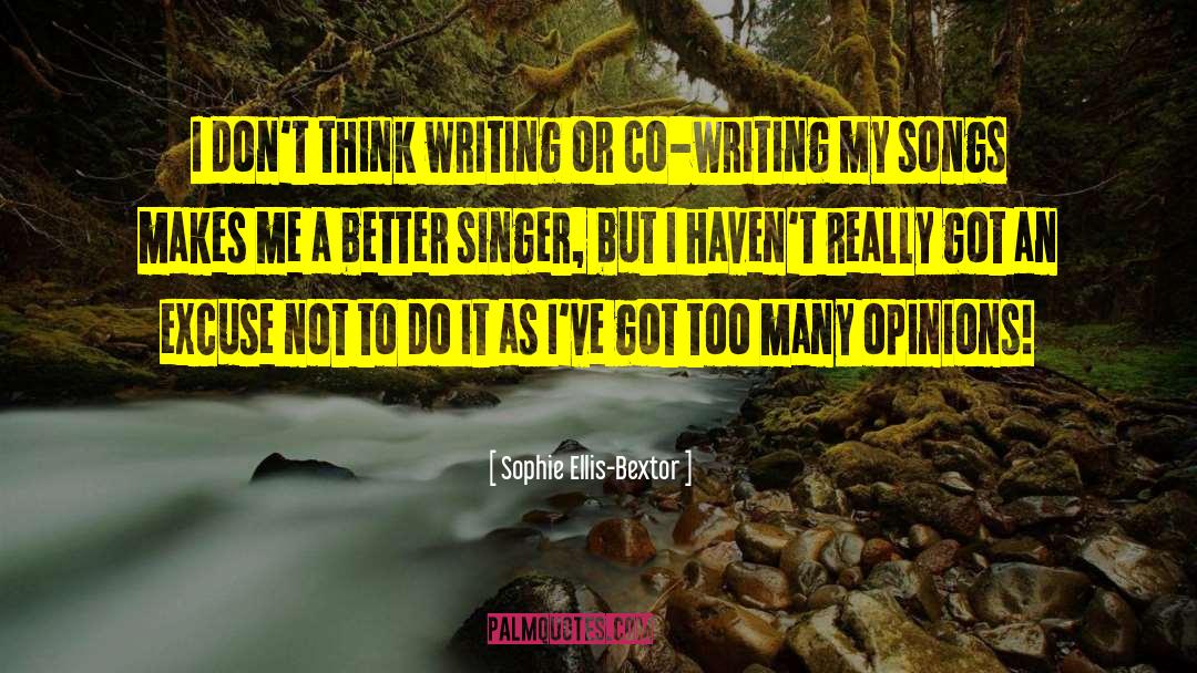 Co Writing quotes by Sophie Ellis-Bextor