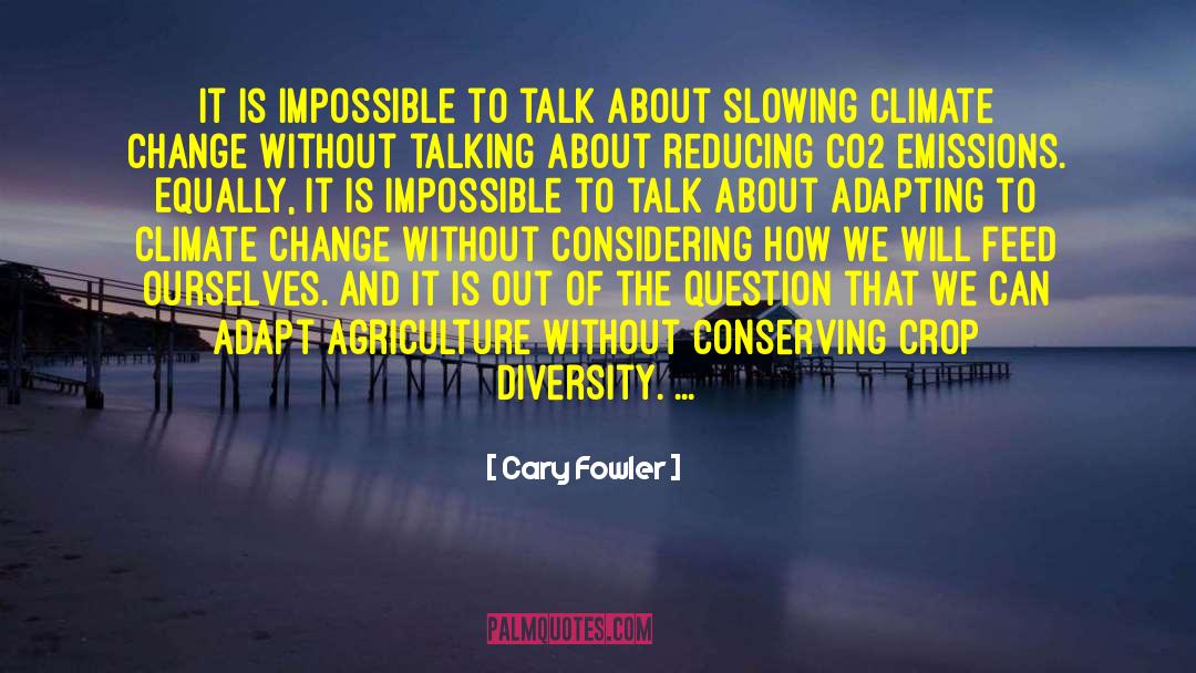 Co2 quotes by Cary Fowler