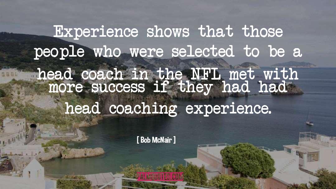 Coach Ac Credation quotes by Bob McNair