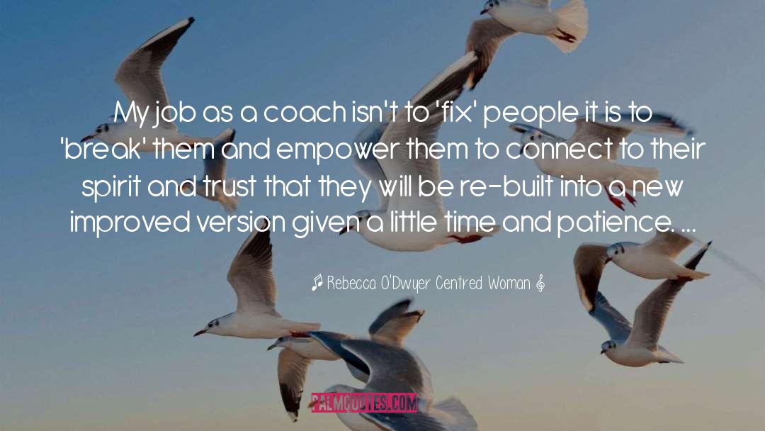 Coach quotes by Rebecca O'Dwyer Centred Woman