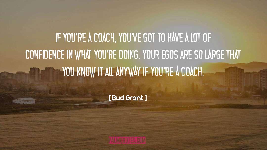 Coach Wayne quotes by Bud Grant