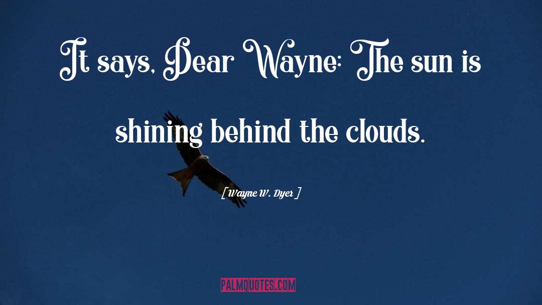 Coach Wayne quotes by Wayne W. Dyer