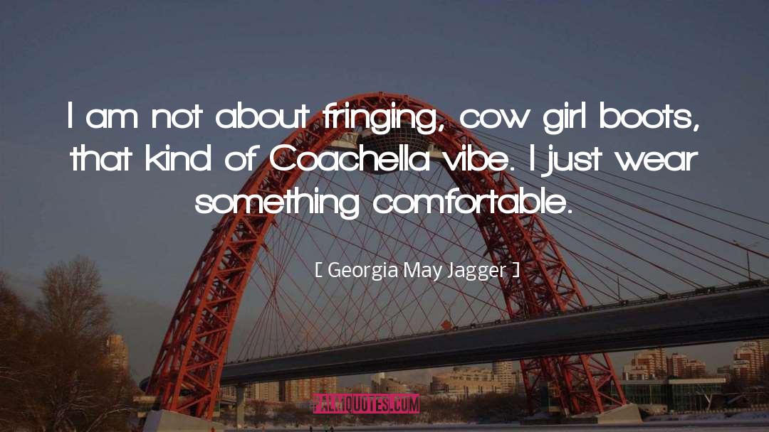 Coachella quotes by Georgia May Jagger