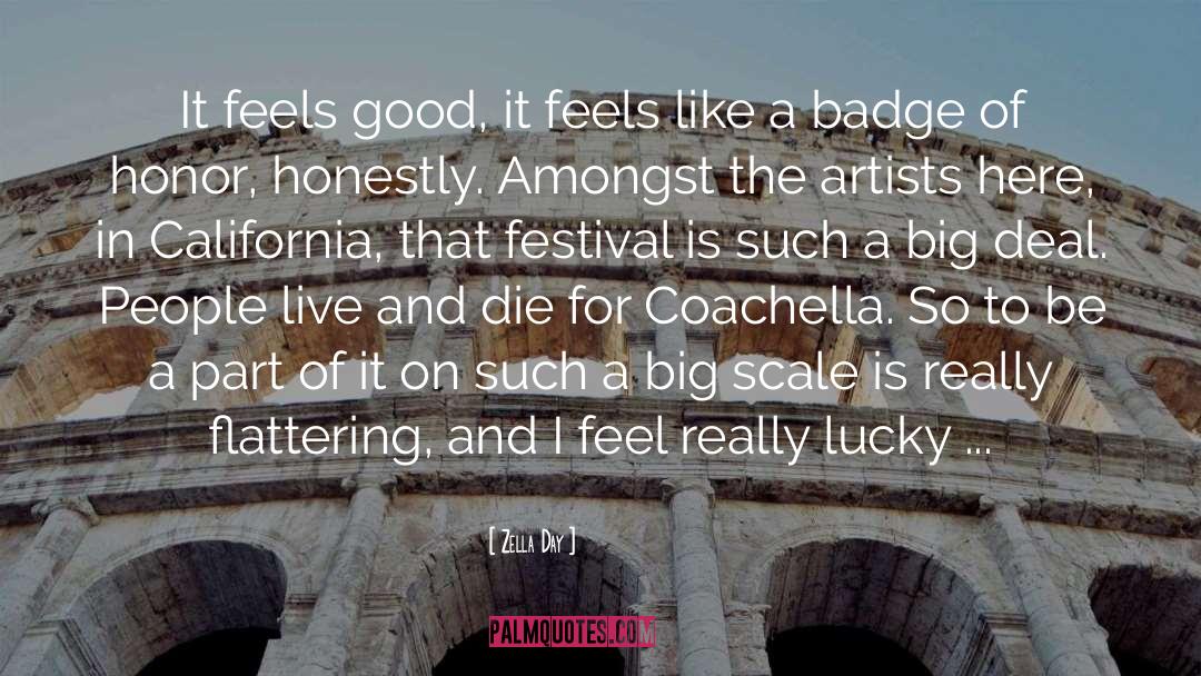 Coachella quotes by Zella Day