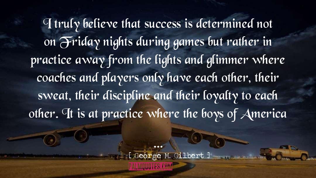 Coaches And Players quotes by George M. Gilbert