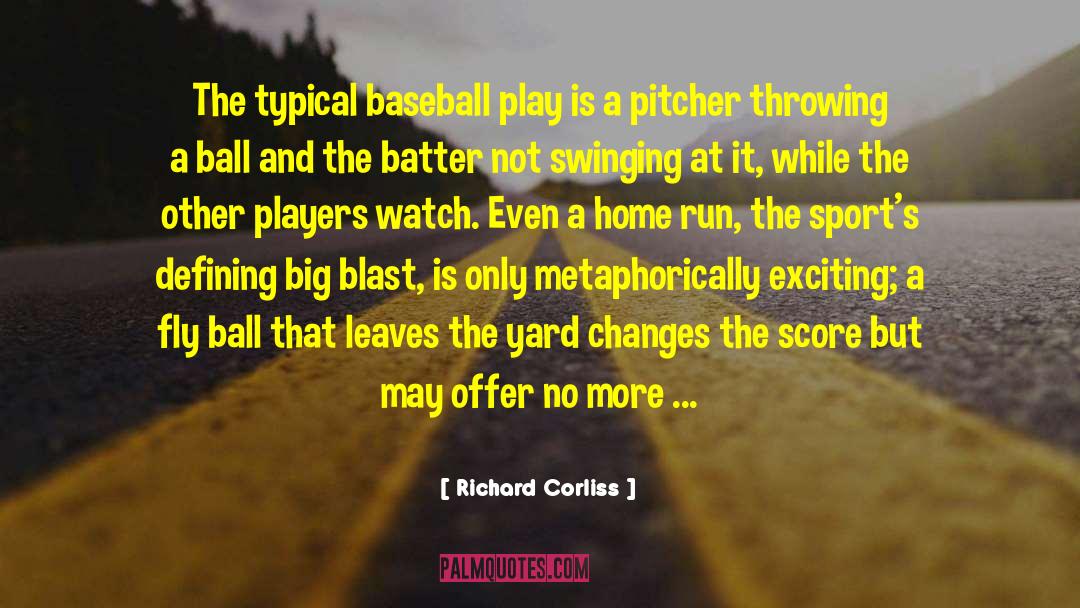 Coaches And Players quotes by Richard Corliss