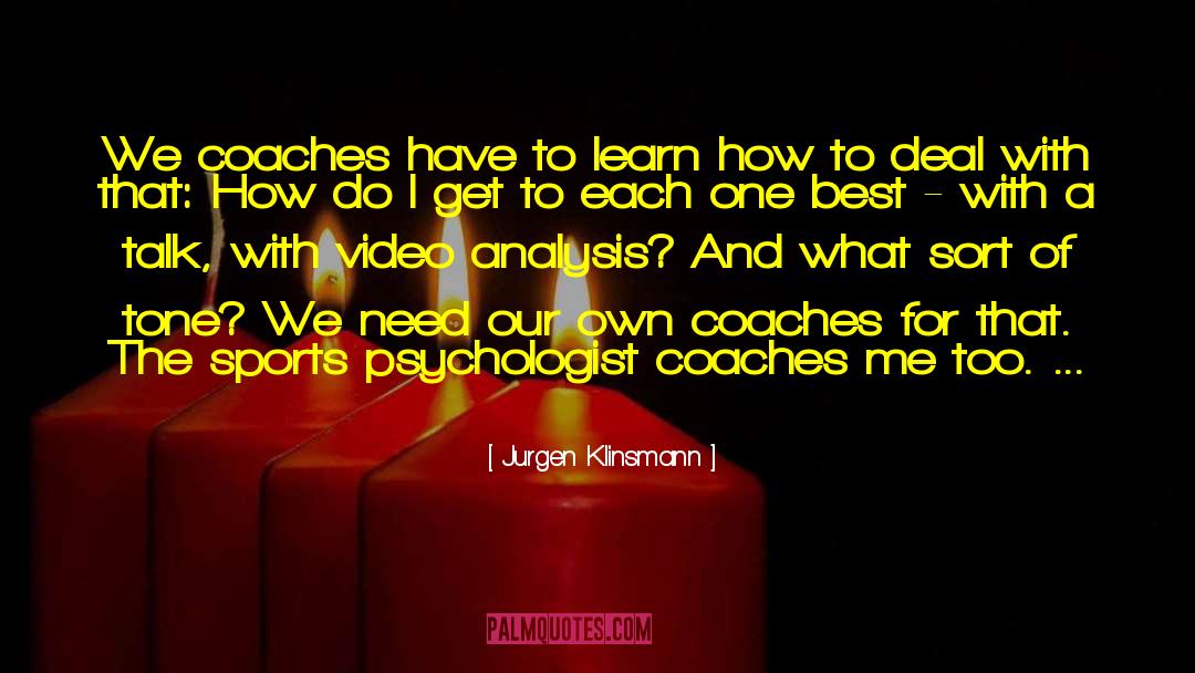 Coaches And Players quotes by Jurgen Klinsmann