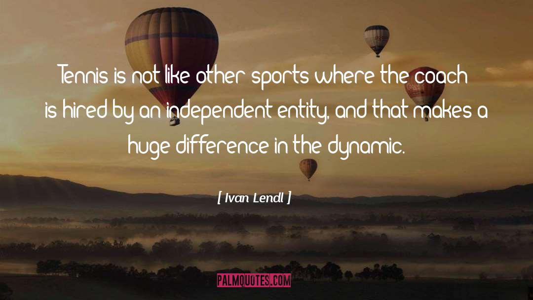 Coaches quotes by Ivan Lendl