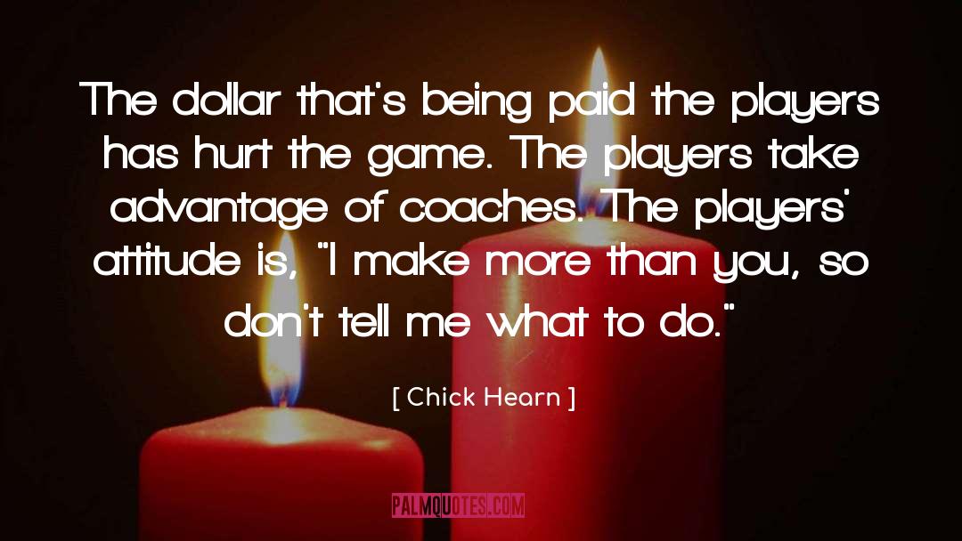 Coaches quotes by Chick Hearn
