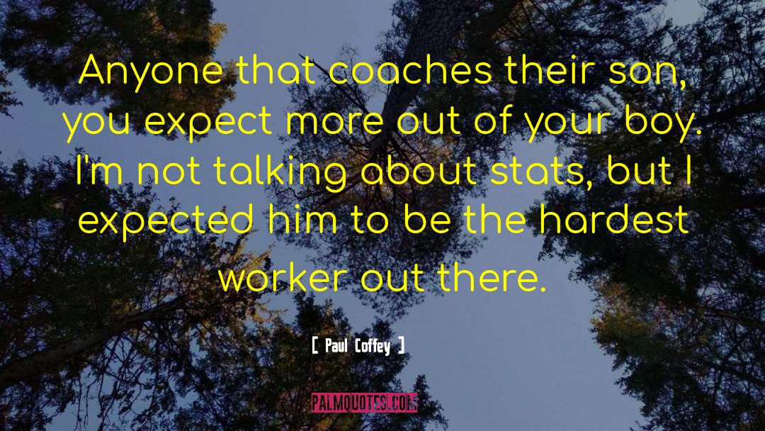 Coaches quotes by Paul Coffey