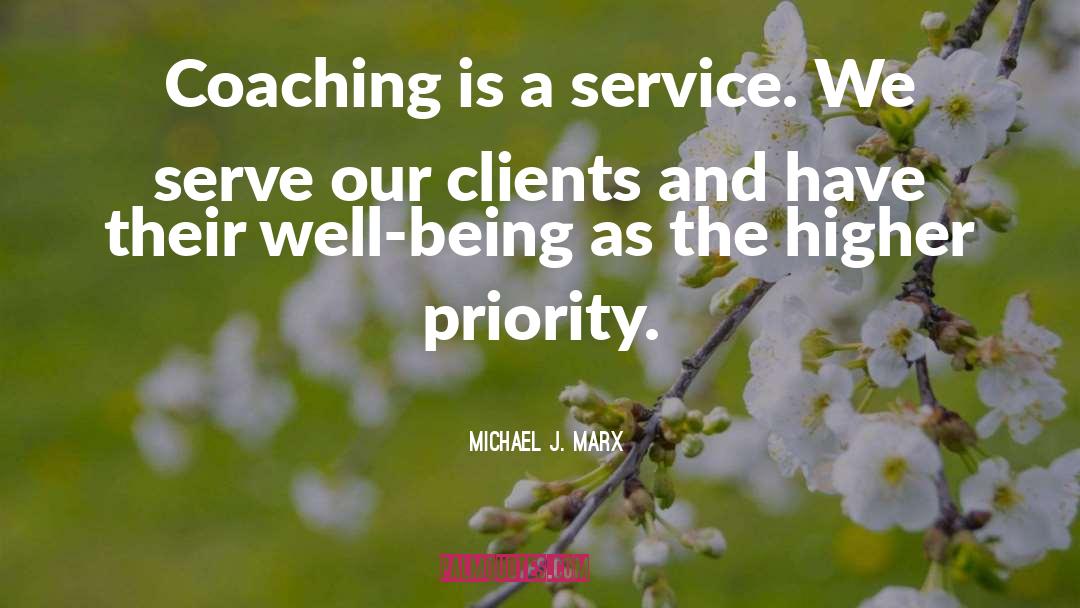 Coaching Best Standards quotes by Michael J. Marx