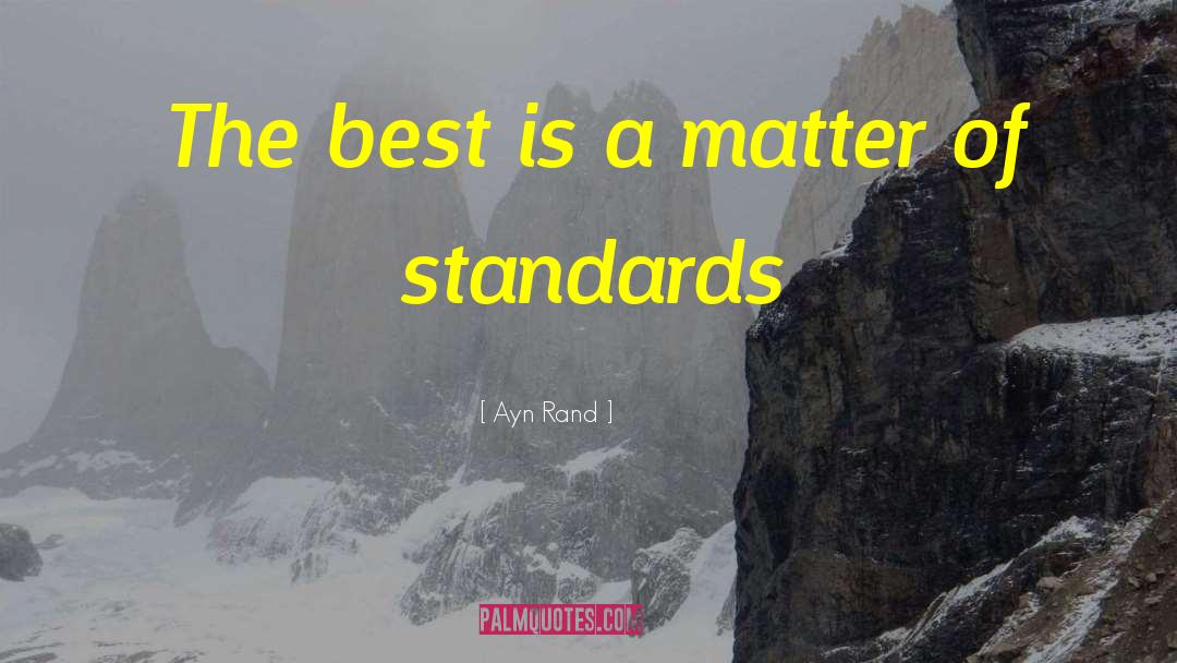 Coaching Best Standards quotes by Ayn Rand