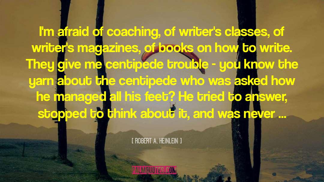 Coaching Staff quotes by Robert A. Heinlein