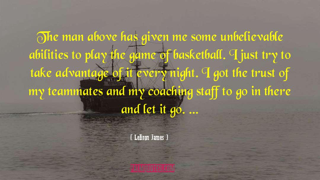 Coaching Staff quotes by LeBron James